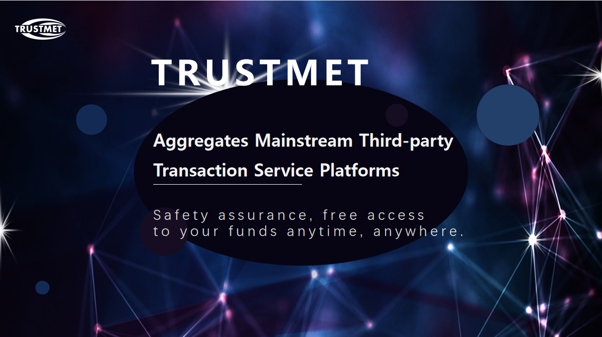 Trustmet--World's Leading Third-party Transaction Service Platform