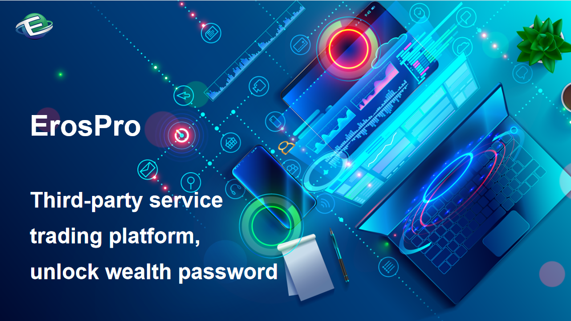 ErosPro third-party service trading platform, unlock wealth password